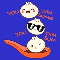 Funny Dim Sum You Win Some You Dim Sum Dumpling Lover Mousepad