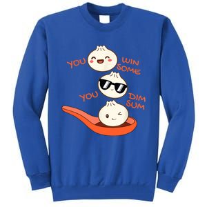 Funny Dim Sum You Win Some You Dim Sum Dumpling Lover Tall Sweatshirt