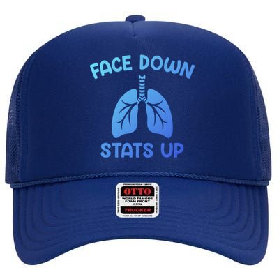 Face Down Sats Up Respiratory Therapist Cool Gift High Crown Mesh Back Trucker Hat