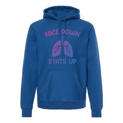 Face Down Sats Up Respiratory Therapist Cool Gift Premium Hoodie