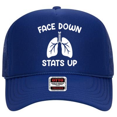 Face Down Sats Up Respiratory Therapist Cute Gift High Crown Mesh Back Trucker Hat