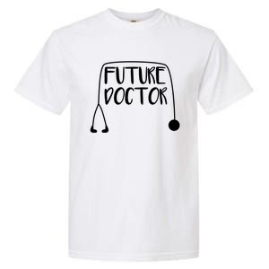 Future Doctor Stethoscope Medical Student Gift Garment-Dyed Heavyweight T-Shirt