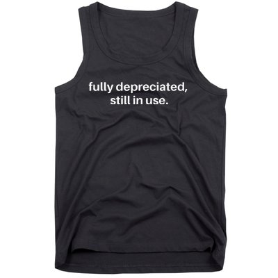 Fully Depreciated Still In Use Tank Top