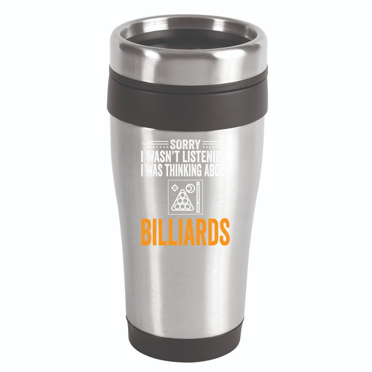 Father's Day Sorry I Wasn't Listening I Was Thinking Billiards Gift For Dad 16oz Travel Tumbler