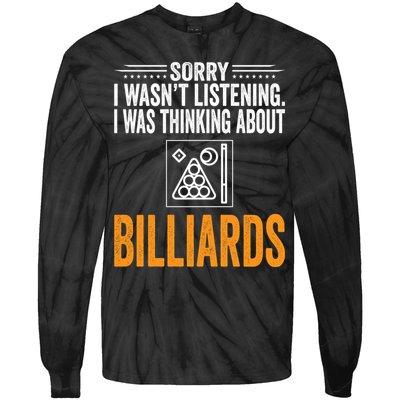 Father's Day Sorry I Wasn't Listening I Was Thinking Billiards Gift For Dad Tie-Dye Long Sleeve Shirt