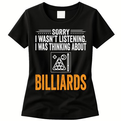 Father's Day Sorry I Wasn't Listening I Was Thinking Billiards Gift For Dad Womens T-Shirt