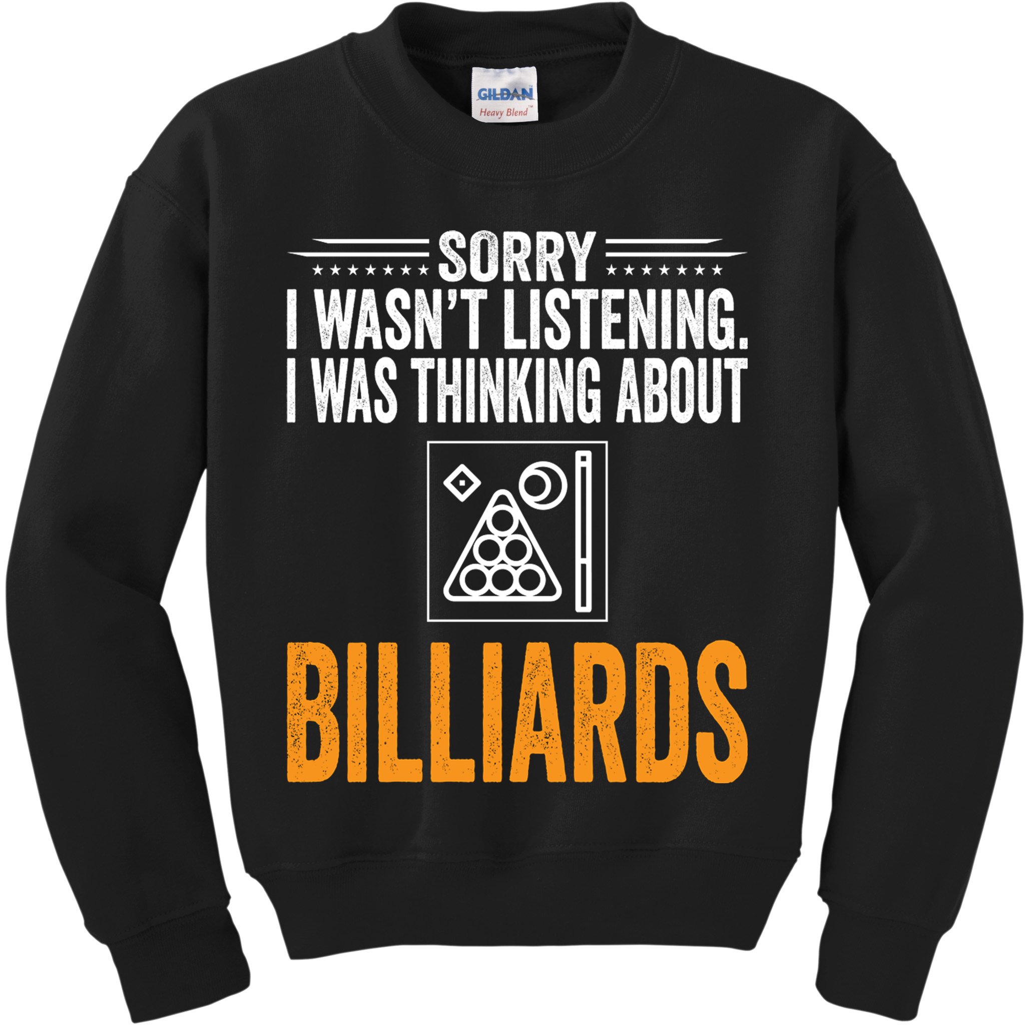 Father's Day Sorry I Wasn't Listening I Was Thinking Billiards Gift For Dad Kids Sweatshirt