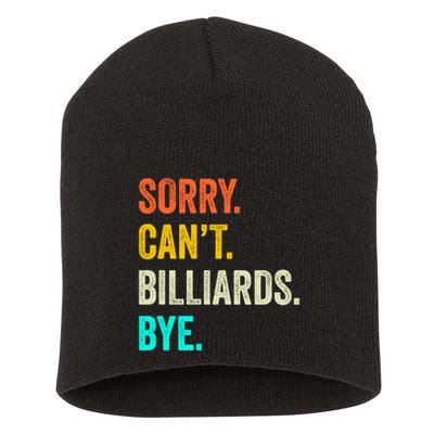 Father's Day Sorry Can't Billiards Bye Gift For Dad Short Acrylic Beanie