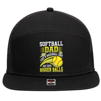 Fathers Day Softball Dad Like Baseball But With Bigger Balls 7 Panel Mesh Trucker Snapback Hat