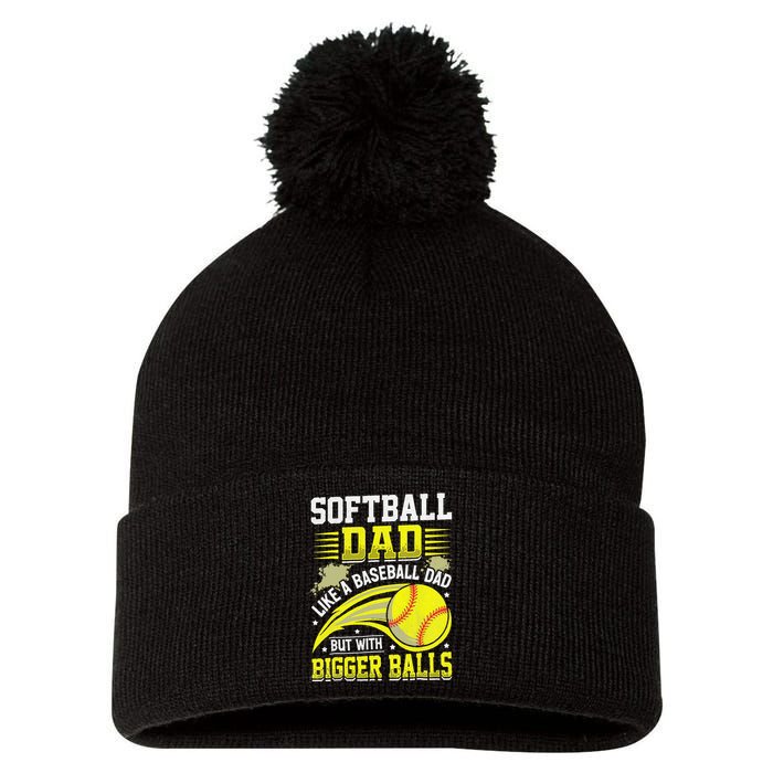 Fathers Day Softball Dad Like Baseball But With Bigger Balls Pom Pom 12in Knit Beanie