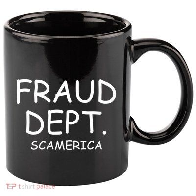 Fraud Dept Scam America 11oz C Handle Ceramic Mug