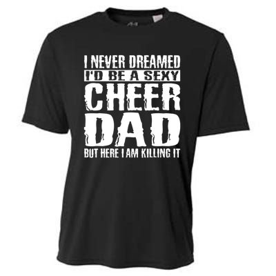 FatherS Day Shirts Cheer Dad & Killing It Cheerdancing Cooling Performance Crew T-Shirt