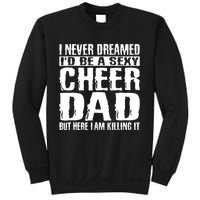 FatherS Day Shirts Cheer Dad & Killing It Cheerdancing Sweatshirt