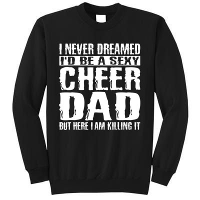 FatherS Day Shirts Cheer Dad & Killing It Cheerdancing Sweatshirt