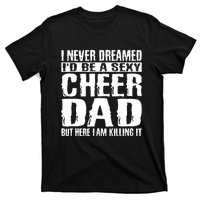 FatherS Day Shirts Cheer Dad & Killing It Cheerdancing T-Shirt