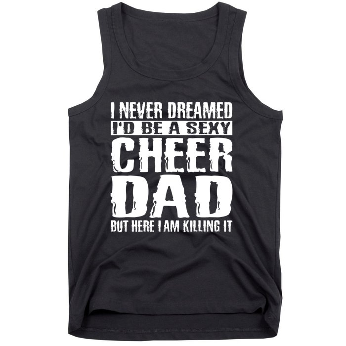 FatherS Day Shirts Cheer Dad & Killing It Cheerdancing Tank Top