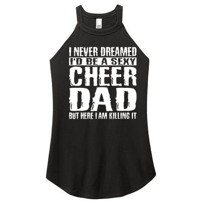 FatherS Day Shirts Cheer Dad & Killing It Cheerdancing Women’s Perfect Tri Rocker Tank