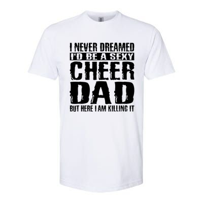 FatherS Day Shirts Cheer Dad & Killing It Cheerdancing Softstyle CVC T-Shirt