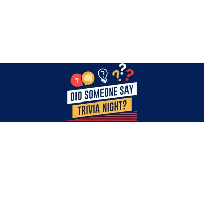 Funny Did Someone Say Trivia Night Pub Quiz Trivia Bumper Sticker