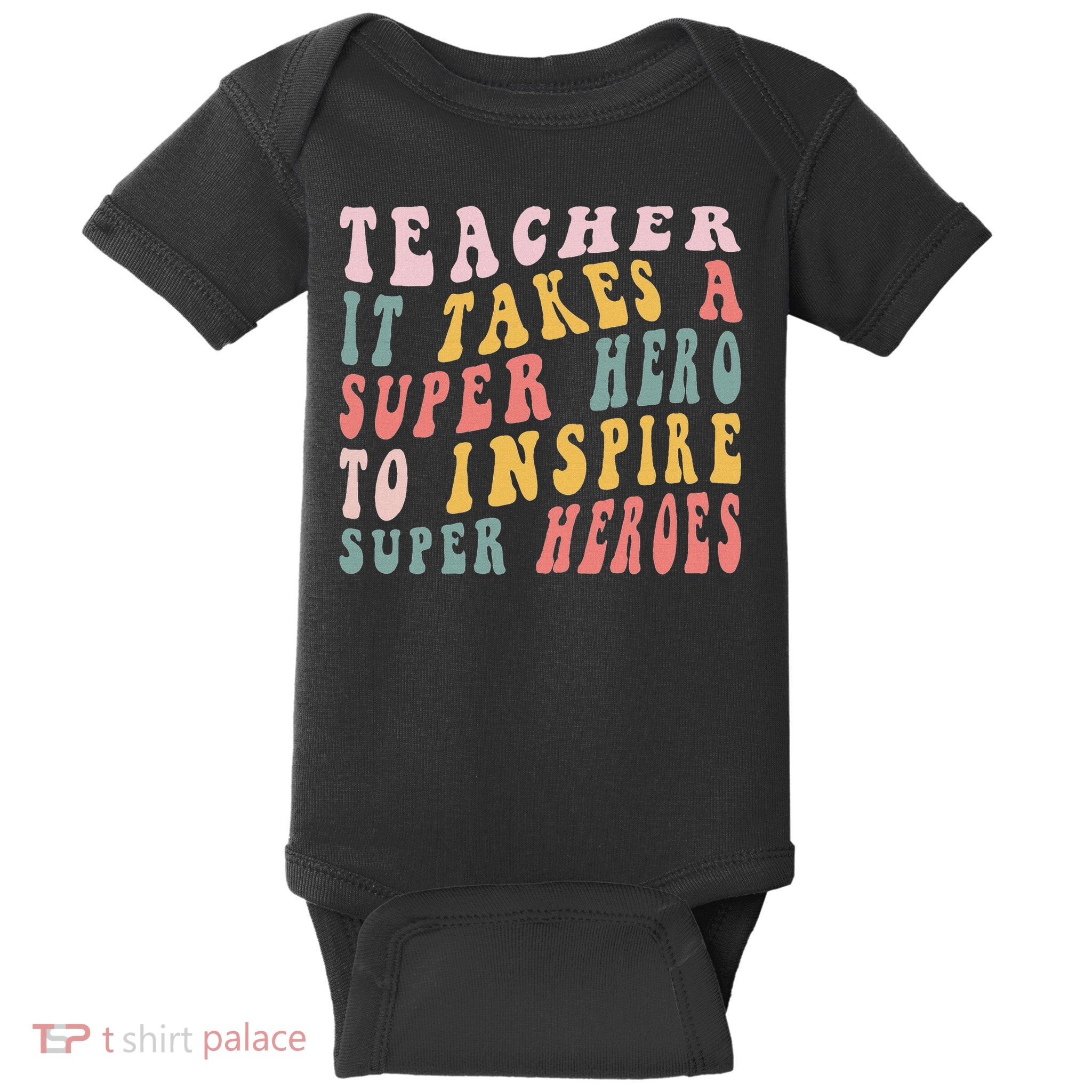 First Day School Superhero Inspire Super Heros Teacher Women Baby Bodysuit