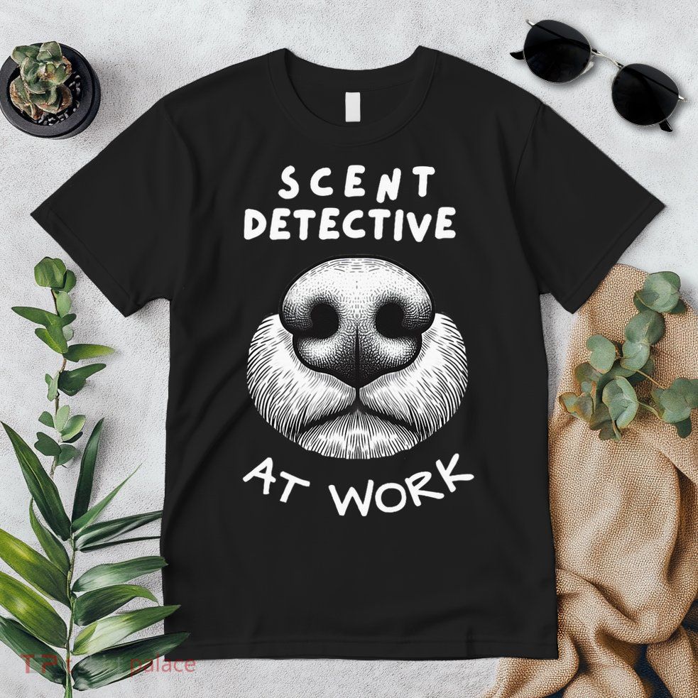 Fun Dog Scent Design Scent Detective At Work Premium T-Shirt