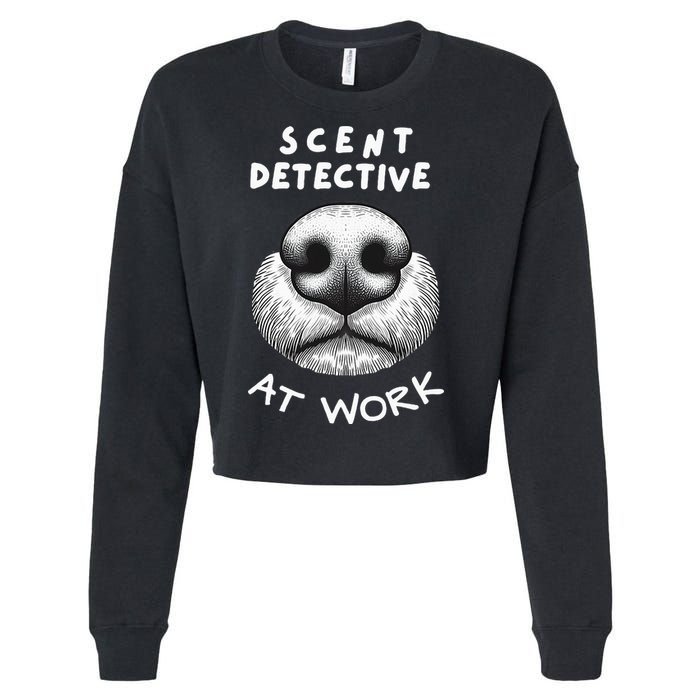 Fun Dog Scent Design Scent Detective At Work Cropped Pullover Crew