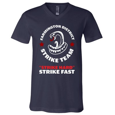 Farmington District Strike Team Strike Hard Strike Fast V-Neck T-Shirt