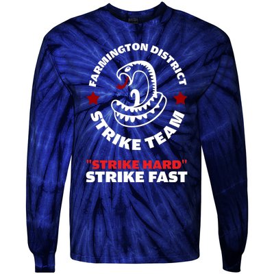 Farmington District Strike Team Strike Hard Strike Fast Tie-Dye Long Sleeve Shirt