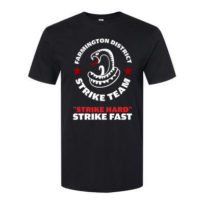 Farmington District Strike Team Strike Hard Strike Fast Softstyle CVC T-Shirt