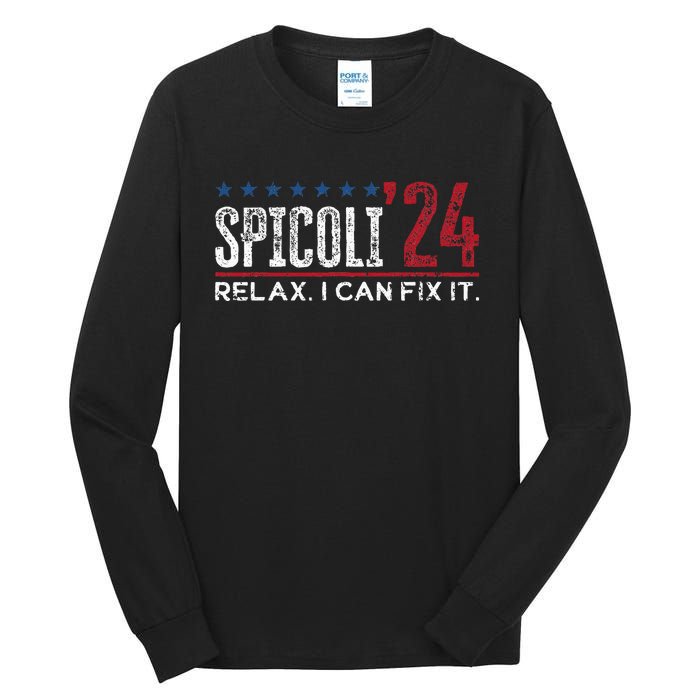 Funny Distressed Spicoli 24 Spicoli 2024 Relax I Can Fix It Tall Long Sleeve T-Shirt