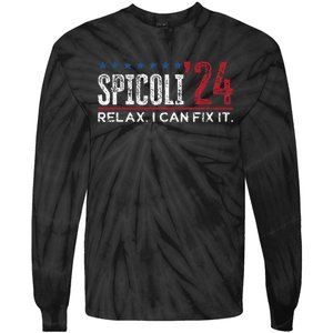 Funny Distressed Spicoli 24 Spicoli 2024 Relax I Can Fix It Tie-Dye Long Sleeve Shirt