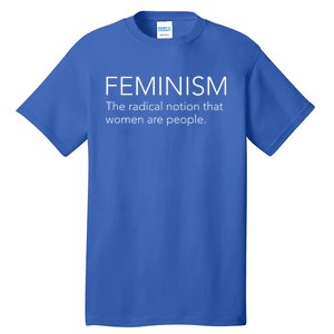 Feminism Definition Strong And Equal Rights Gift Tall T-Shirt