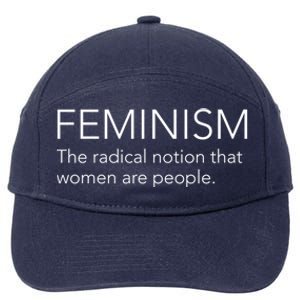 Feminism Definition Strong And Equal Rights Gift 7-Panel Snapback Hat