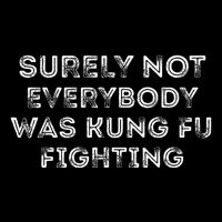 Funny Distressed Surely Not Everybody Was Kung Fu Fighting Drawstring Bag
