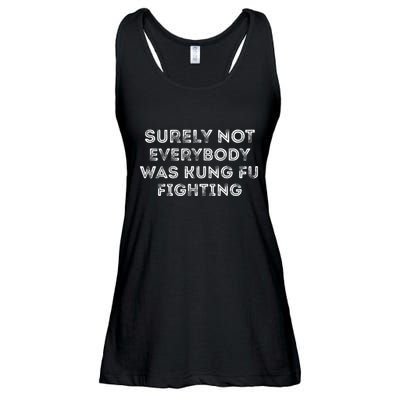 Funny Distressed Surely Not Everybody Was Kung Fu Fighting Ladies Essential Flowy Tank