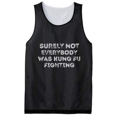 Funny Distressed Surely Not Everybody Was Kung Fu Fighting Mesh Reversible Basketball Jersey Tank