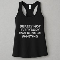 Funny Distressed Surely Not Everybody Was Kung Fu Fighting Womens Tank Top