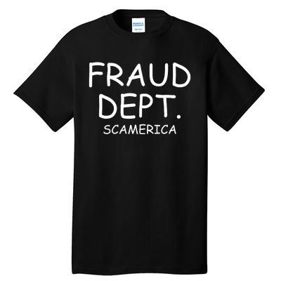 Fraud Dept Scam America Tall T-Shirt