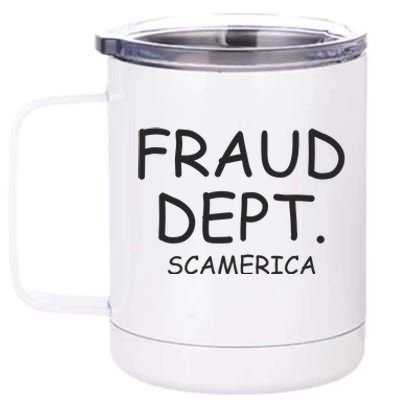 Fraud Dept Scam America 12 oz Stainless Steel Tumbler Cup