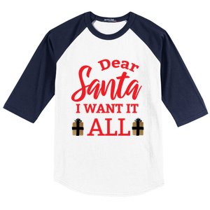 Funny Dear Santa I Want It All Christmas Xmas Funny Gift Funny Gift Baseball Sleeve Shirt