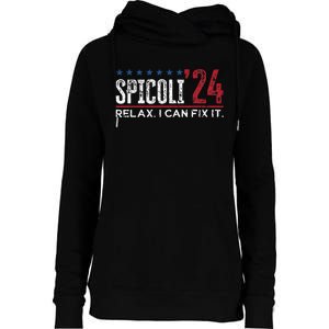 Funny Distressed Spicoli 24 Spicoli 2024 Relax I Can Fix It Womens Funnel Neck Pullover Hood