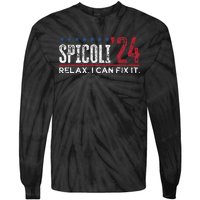 Funny Distressed Spicoli 24 Spicoli 2024 Relax I Can Fix It Tie-Dye Long Sleeve Shirt