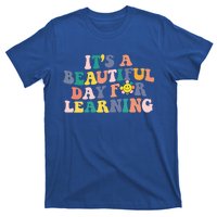 First Day School Its Beautiful Day For Learning Teacher Gift T-Shirt