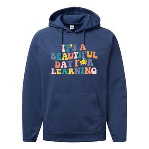 First Day School Its Beautiful Day For Learning Teacher Gift Performance Fleece Hoodie