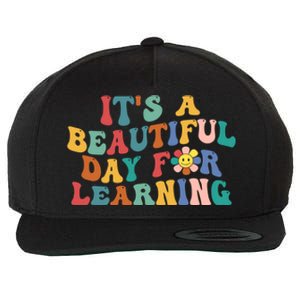 First Day School Its Beautiful Day For Learning Teacher Gift Wool Snapback Cap