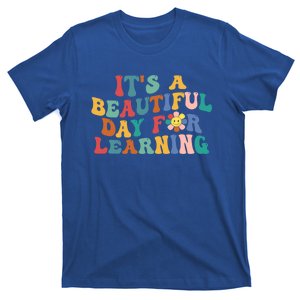 First Day School Its Beautiful Day For Learning Teacher Gift T-Shirt