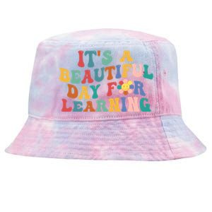 First Day School Its Beautiful Day For Learning Teacher Gift Tie-Dyed Bucket Hat