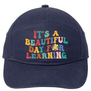 First Day School Its Beautiful Day For Learning Teacher Gift 7-Panel Snapback Hat