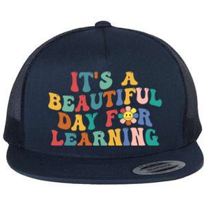 First Day School Its Beautiful Day For Learning Teacher Gift Flat Bill Trucker Hat