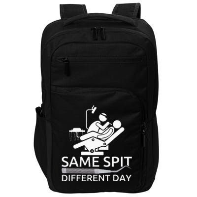 Funny Dentist Same Spit Different Day Dental Chair Impact Tech Backpack